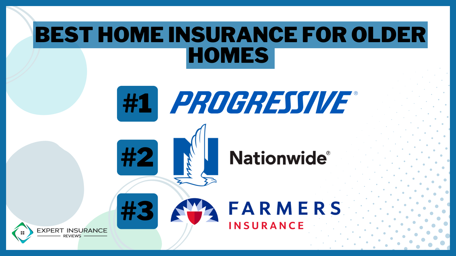 Best Home Insurance for Older Homes in 2024 (Your Guide to the Top 10 Companies)