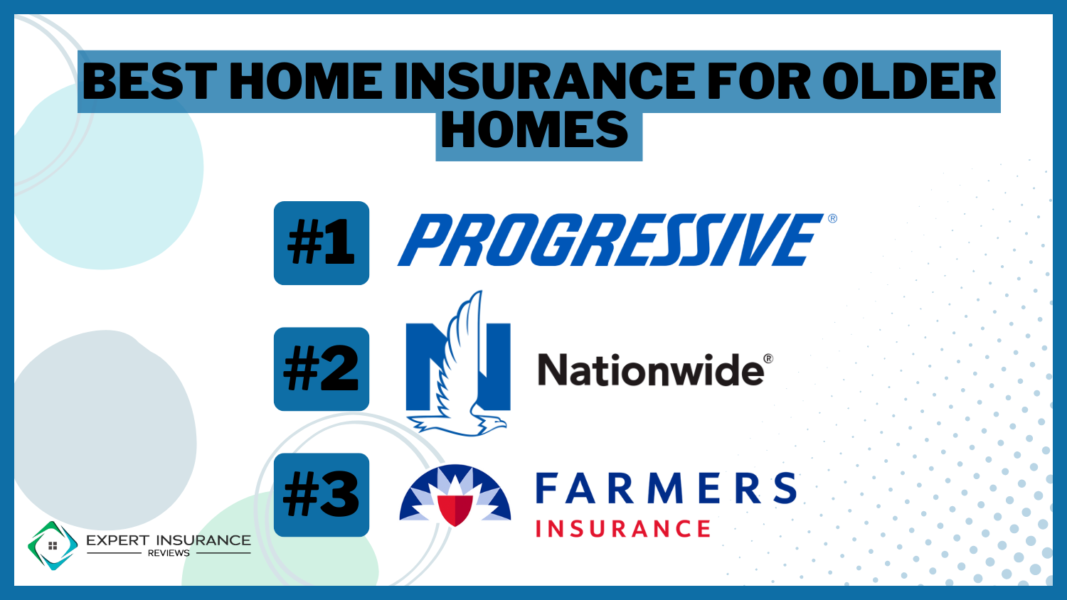 Progressive, Nationwide, Farmers: Best Home Insurance for Older Homes