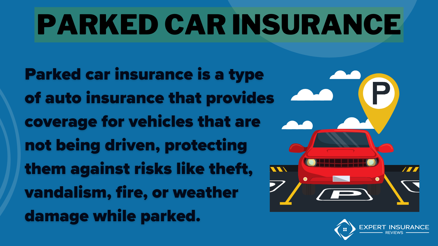 Do I need insurance for a car I don’t drive?: Parked Car Insurance